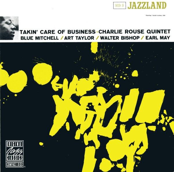 CD CHARLIE ROUSE QUINTET - Takin' Care Of Business OJCCD4912 Original Jazz C 1990 US Jazz Used