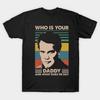 Herren Schwarzes Print-T-Shirt Retro Wer ist dein Daddy 80er 90er Vintage Geschenk No-Cut Transferpapier Print Baumwoll-T-Shirt
