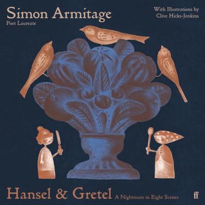 Hansel Amp Gretel by Simon Armitage Hardback Book 9780571384457