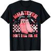 Valentine Whatever You Do Don't Fall For Me RN PCT CNA Nurse T-Shirt