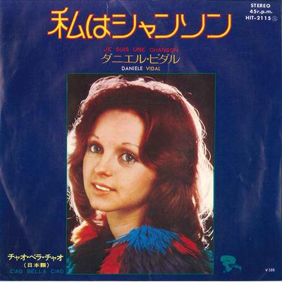 7inch Record DANIELE VIDAL  Je Suis Une ChansonCiao Bella Ciao HIT2115 RIVIERA 1973 Japan Pop Used