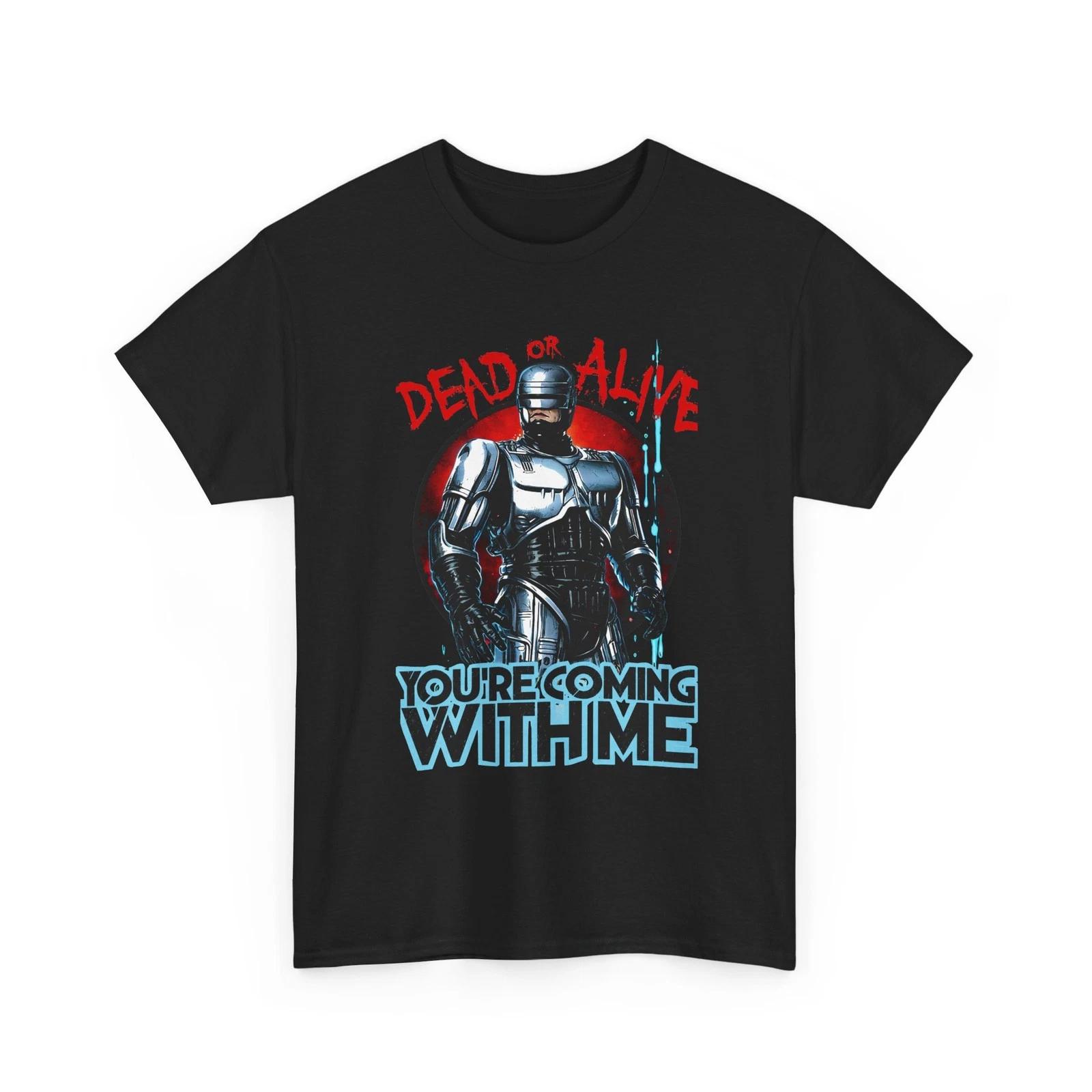 Dead or Alive  You’re Coming With Me- Robocop T-Shirt | Sci-Fi Tee M