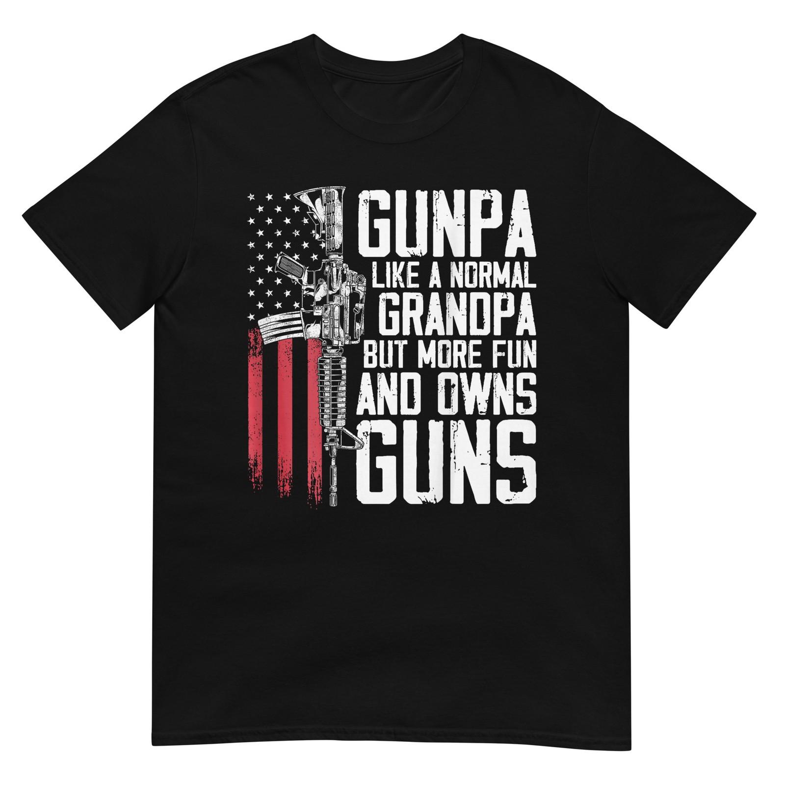 Gunpa Like A Normal Grandpa Fun and Owns Guns (On Back) T-Shirt M