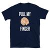 Pull My Finger Practical Joke Whoopee Humor Gag Gift Short-Sleeve Unisex T-Shirt