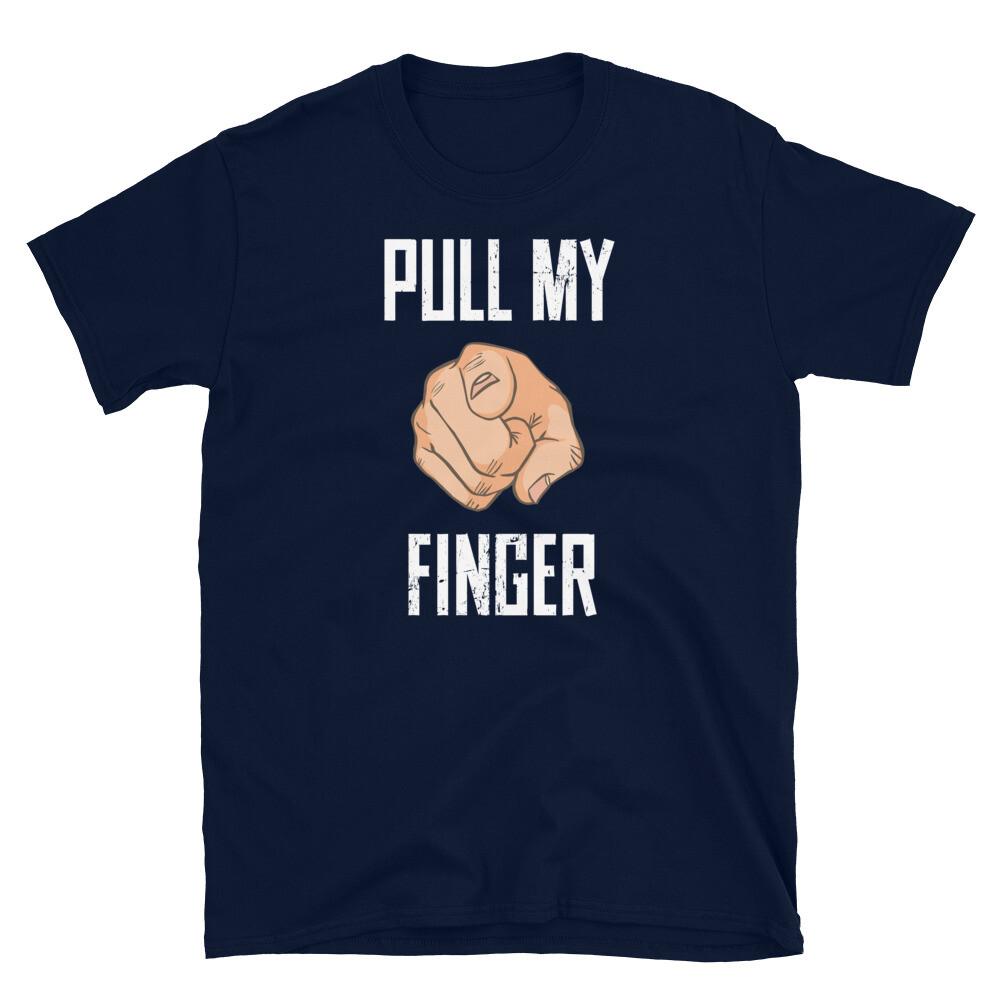 Pull My Finger Practical Joke Whoopee Humor Gag Gift Short-Sleeve Unisex T-Shirt