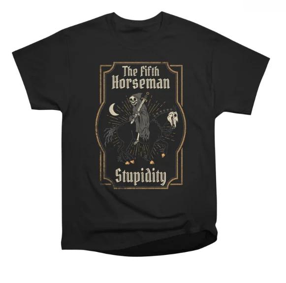 The Fifth Horseman Stupidity Grim Reaper Dark Humor Graphic T-Shirt M