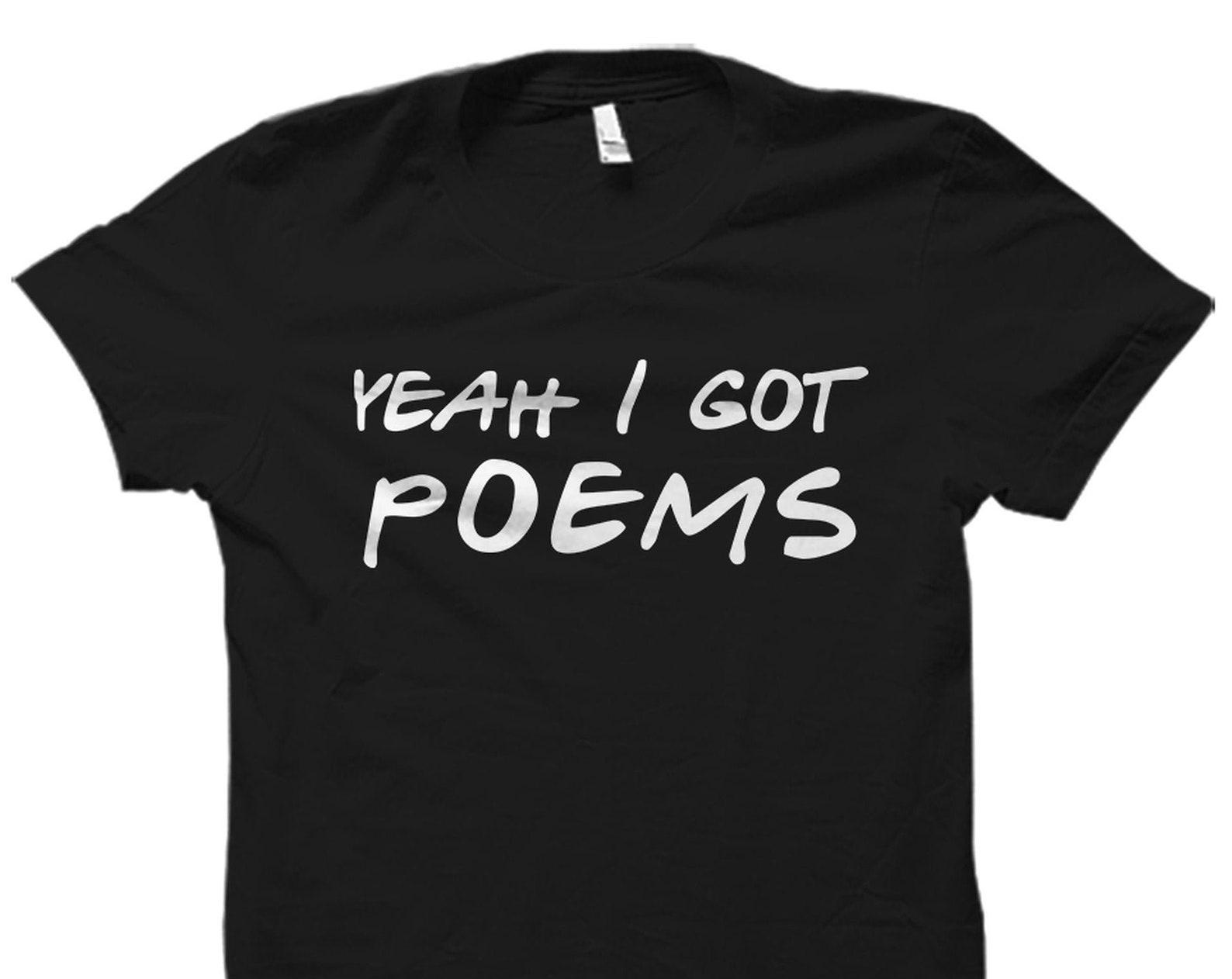 Poem Shirt. Poem Gift. Poetry Shirt. Poetry Lover Gift. Poetry Lover Shirt. Poet Shirt. Poet Gift. Poem Addict Shirt. Poetry Gift #OS2487 L