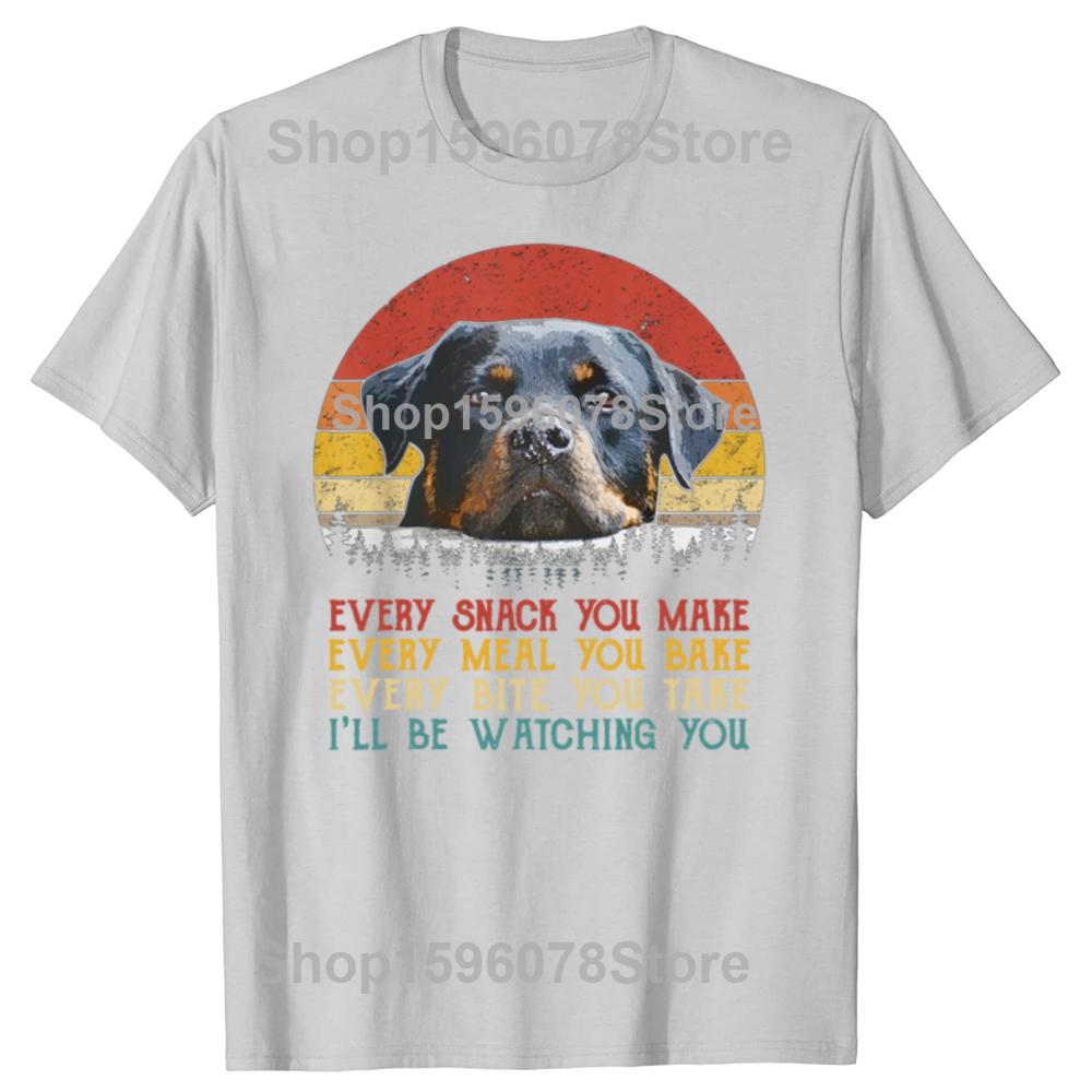 Every Snack You Make Dog Shirt Rottie Mom Cute Rottweiler Gifts Unisex Rottie T-Shirt for Men Women Summer Tees Cotton