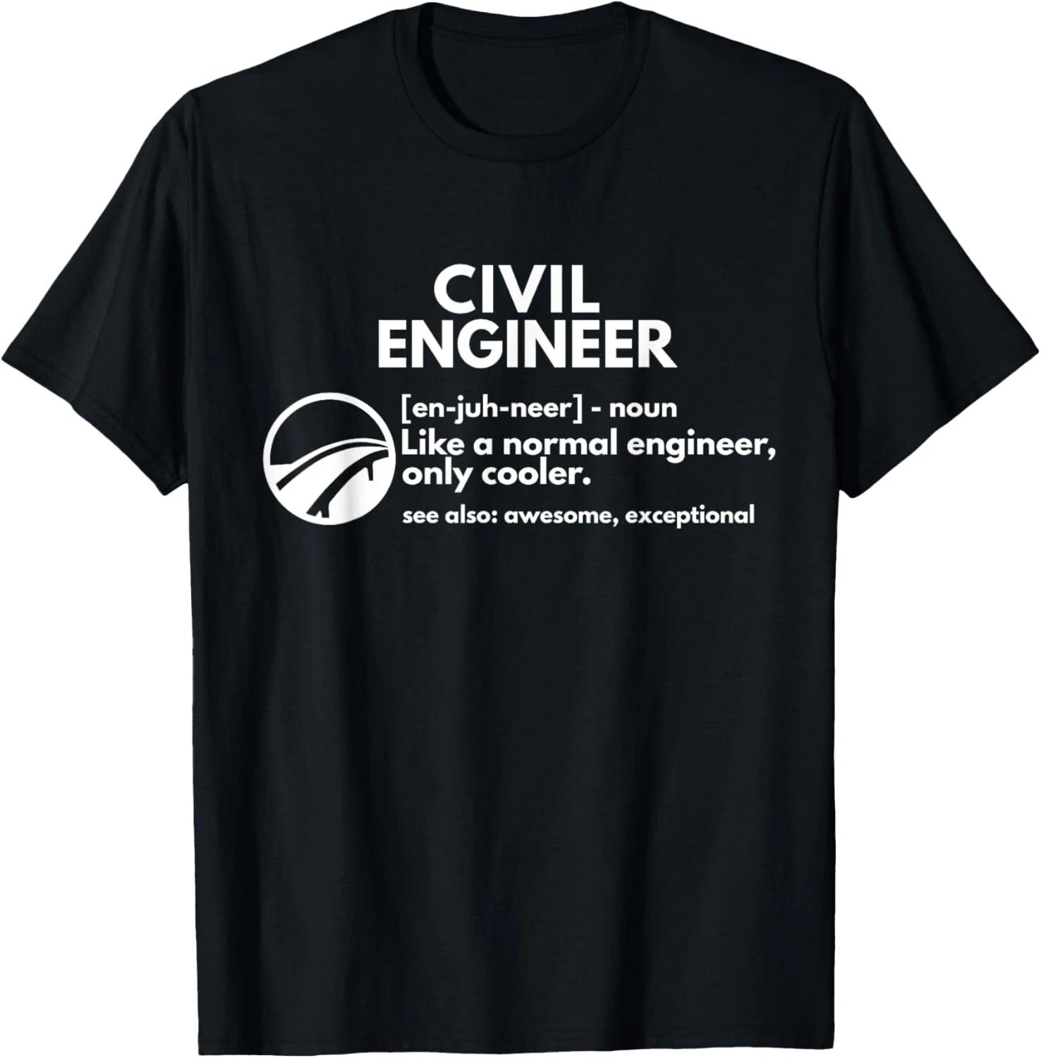 Civil Engineer Definition Funny Engineering Gift Unisex T-Shirt 3XL