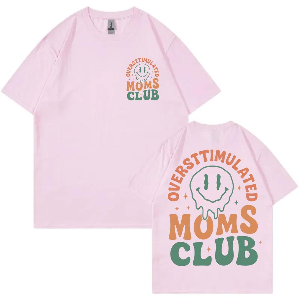 Oversttimulated Moms Club Funny Tshirt Harajuku Y2k Short Sleeve T Shirt Men Women Casual Fashion Oversized Tshirts Streetwear