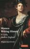 The Women Writing History In Early Modern England Book