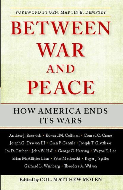 Buch Between War and Peace : How America Ends Its Wars