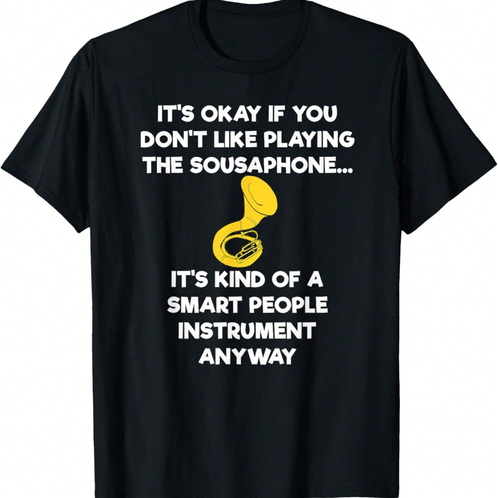 Sousaphone T-Shirt - Funny Smart People Players T-Shirt S разноцветный