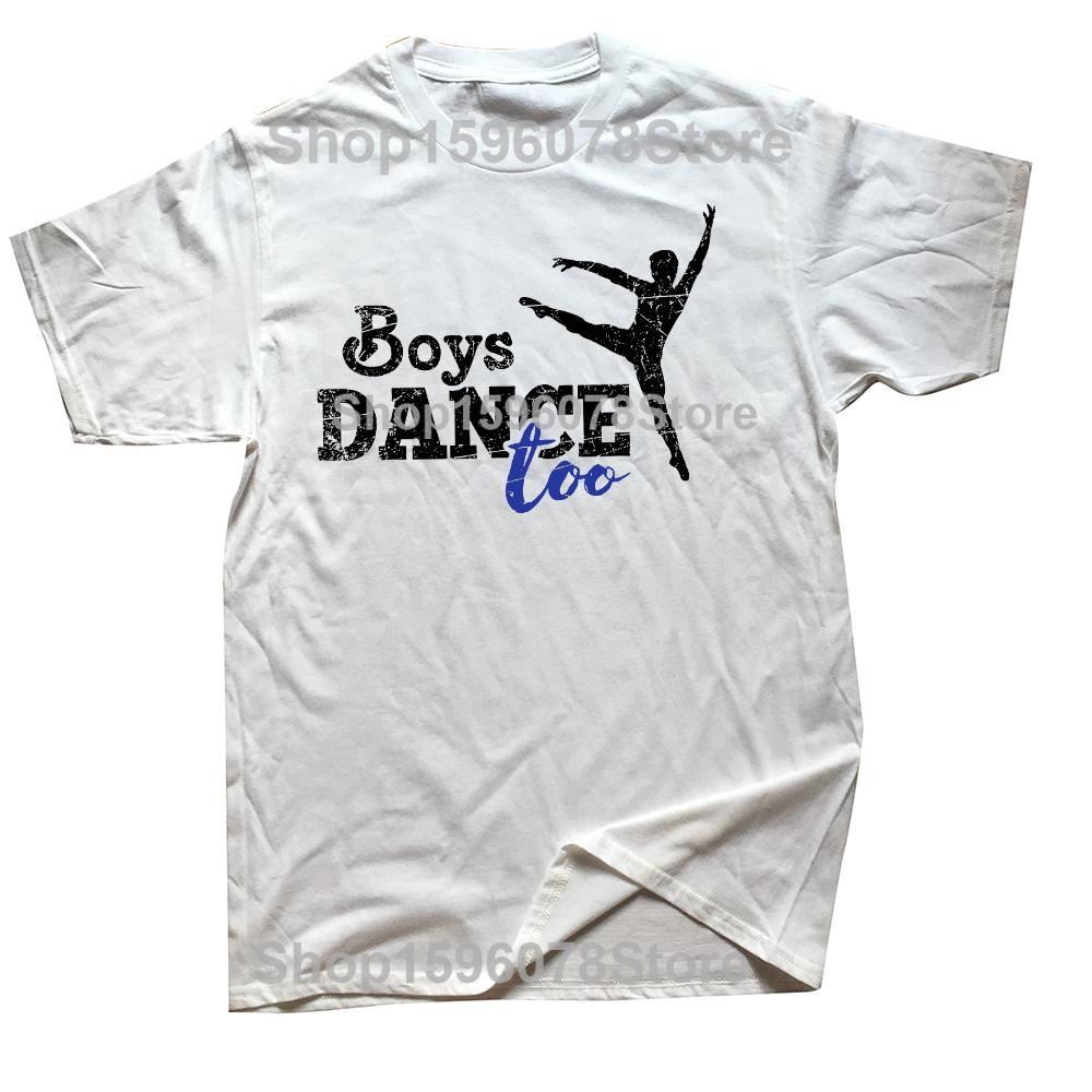 Boy Dance Too Ballerina Tee Shirt My Fun Man Dancer Gift Tee Shirt Fashion Casual Short Sleeve Crew Neck Loose Vintage Clothes