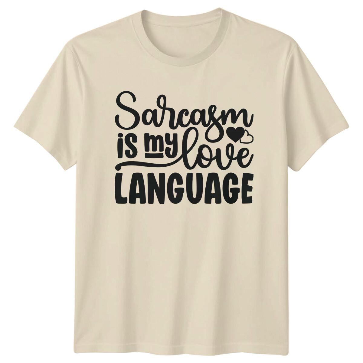 Sarcasm Is My Love Language Heart Funny Sarcastic T-Shirt XXXXL