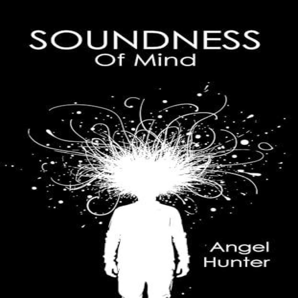 Soundness of Mind by Angel Hunter Paperback Book 9781035884087