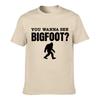 You Wanna See Bigfoot Sasquatch Silhouette Funny Question Unisex Summer TShirt Top