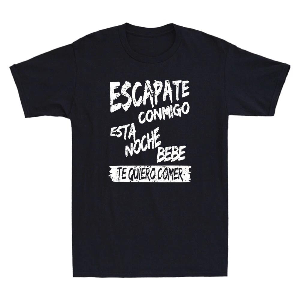 Escapate Conmigo Esta Noche Bebe Funny Quote Vintage Men s Short Sleeve T-Shirt XL