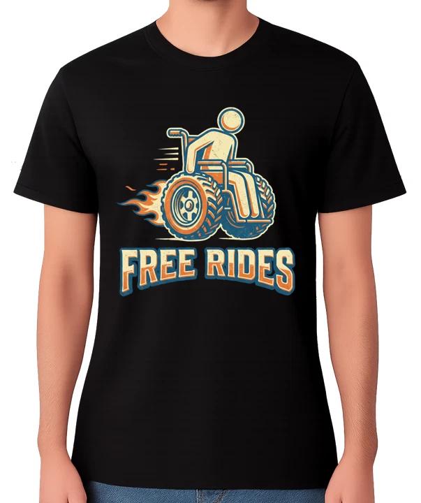 Free Rides T-Shirt Funny Wheelchair Speed Disability Graphic Unisex Disabled Tee M
