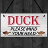 DUCK! Please Mind Your Head Friendship Home Gift Hanging Plaque Notice Step Sign