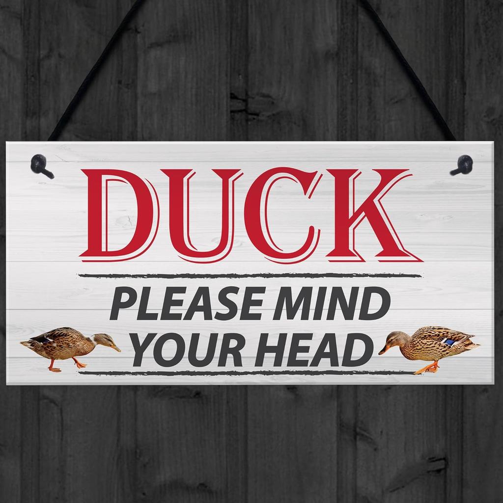 DUCK! Please Mind Your Head Friendship Home Gift Hanging Plaque Notice Step Sign