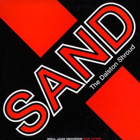 Виниловая пластинка SAND Dalston Shroud 2LP SJRLP140 SOUL JAZZ 2006 UK Rock