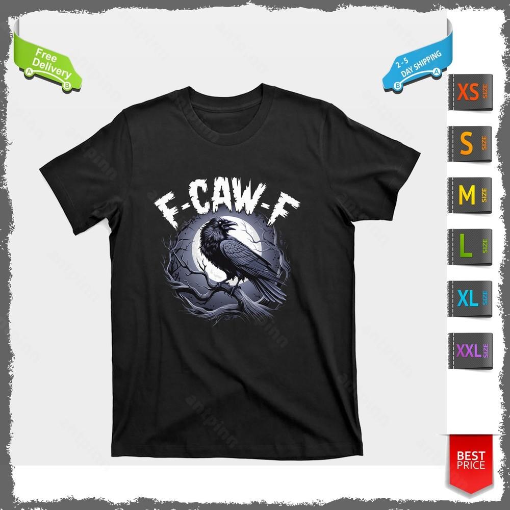 Funny F-CAW-F Raven Moon Gothic Crow Skull Humor Tee T-Shirt Unisex Unisex T-Shirt L