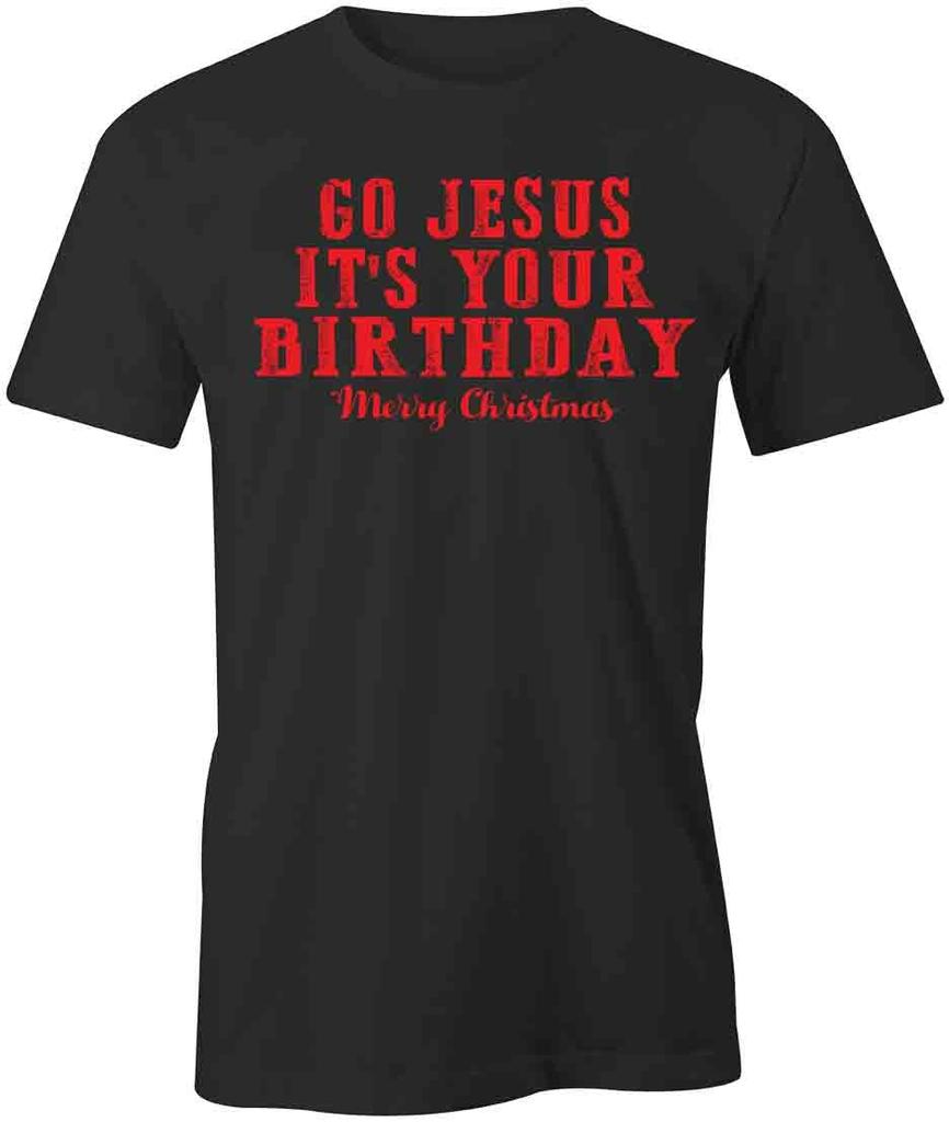 GO JESUS IT'S YOUR BIRTHDAY TShirt Tee Short-Sleeved Cotton CLOTHING S1BSA100