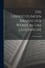 Libro Die Ubersetzungen Arabischer Werke In Das Lateinische