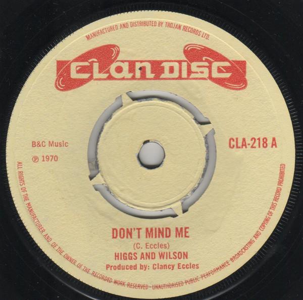 

7inch Record HIGGS WILSON GLEN ADAMS ROY W Dont Mind Me Angel CLA218 Clan Disc 1970 UK Reggae Ska Dub Used