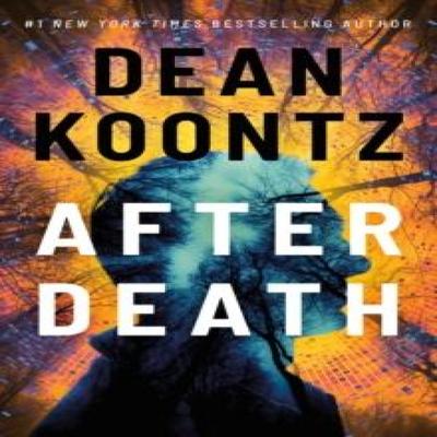 After Death by Dean Koontz Hardback Book 9781662500466
