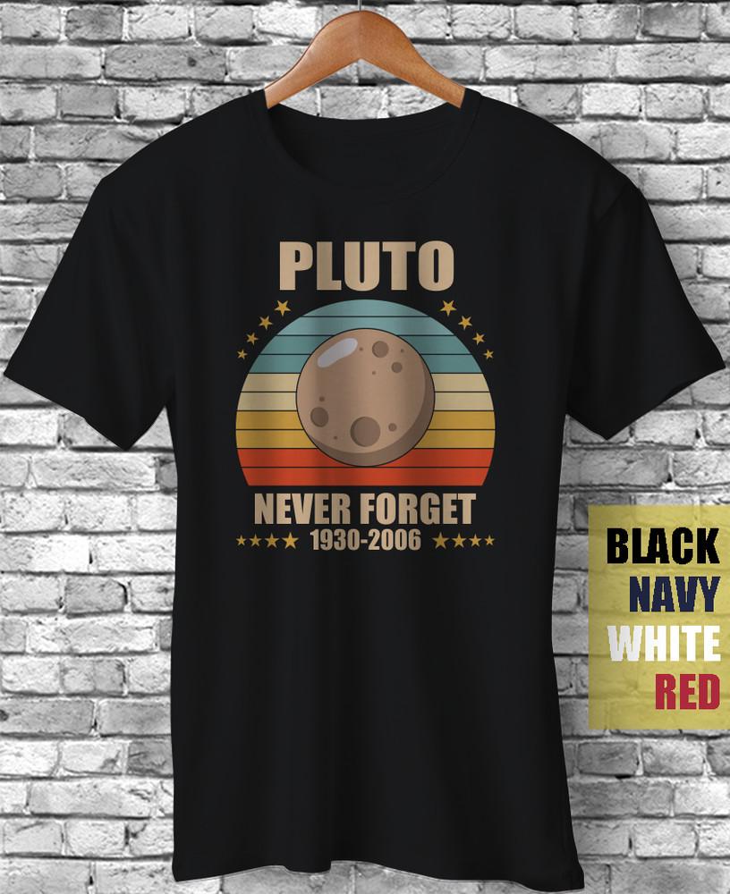 Never Forget Pluto 1930-2006 Funny Gift T-Shirt Space Science Astronomy Vintage Unisex T-Shirt XXL