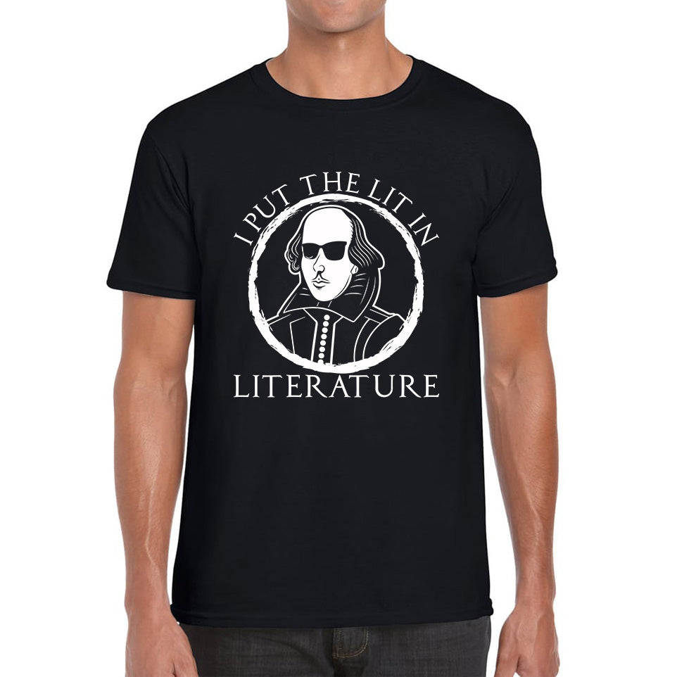 

William Shakespeare Pun I Put The Lit In Literature Funny Reading English Teacher National Shakespeare Day Mens Tee Top L