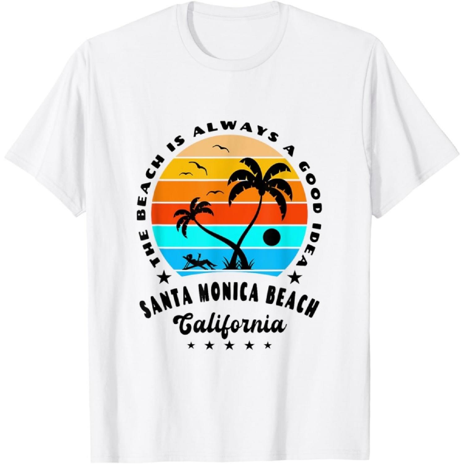 The Beach Is Always A Good Idea Santa Monica Beach T-Shirt S