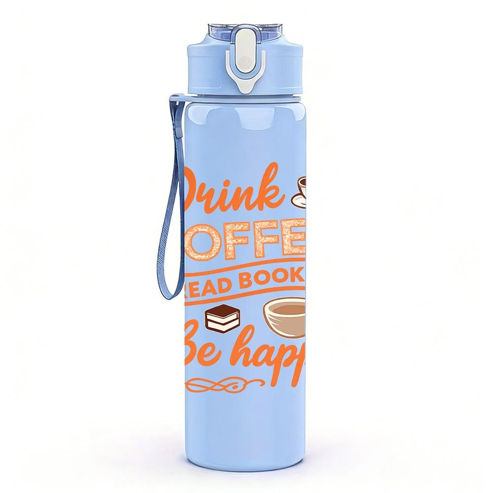 1PC Drink Coffee Be Happy Letter 750ml Color Plastic Sports Water Bottle Leakproof Flip Straw Lid Suitable for Sports Office Home Use