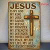 Tin Sign Jesus Is My God My King My Lord My Savior My Refuge My Provider Tin Plaque  Rustic Metal Wall Art for Church Home Decor