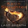 Last Breath by Karin Slaughter Paperback Book 9780008260620