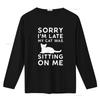 Funny Cat Parent Sorry I M Late My Was Sitting On Me T Shirt Vintage Washed Designer Clothes Soft Stylish Comfortable