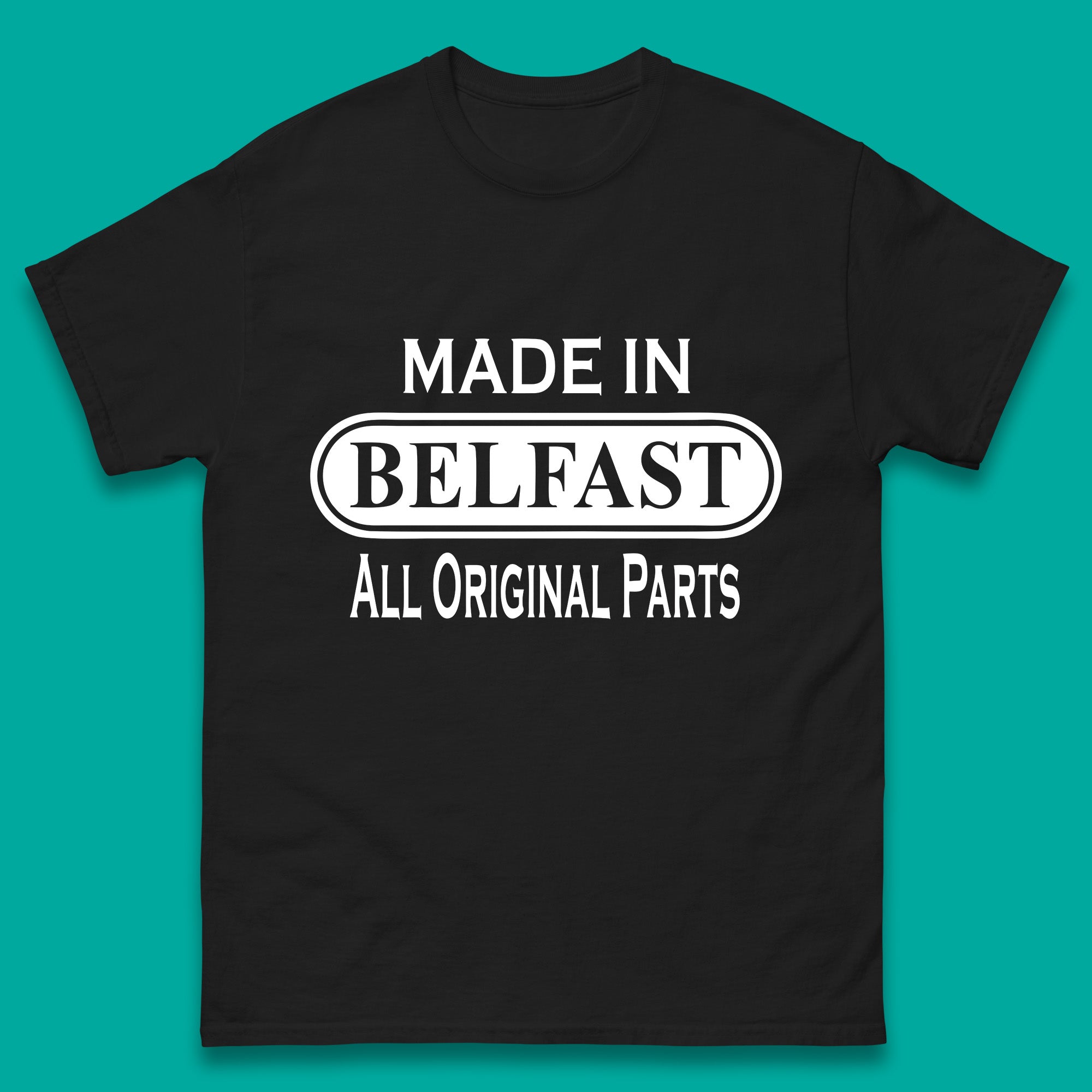 Made in Belfast All Original Parts Mens T Shirt Womens Tops Tees M