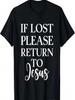 If Lost Please Return To Jesus Funny Bible Print T-Shirt
