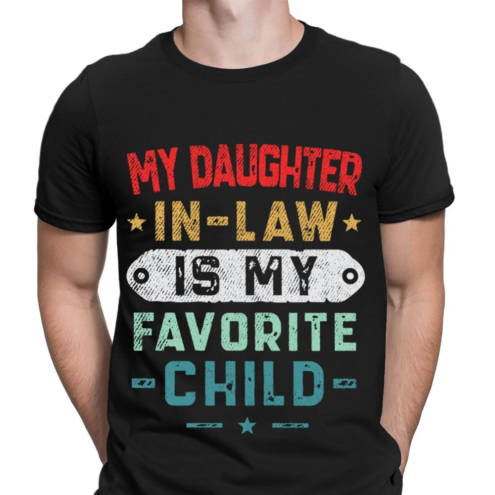 Meine Schwiegertochter ist mein Lieblingskind Lustige Herren T-Shirts Tee Top Unisex T-Shirt