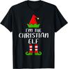 Funny Matching Family I'm The Christian Elf Christmas T-Shirt
