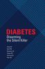 The Diabetes : Disarming the Silent Killer Book