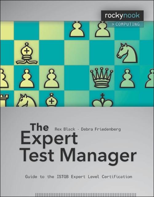 The Expert Test Manager : Guide To the Istqb Expert Level Certification Book