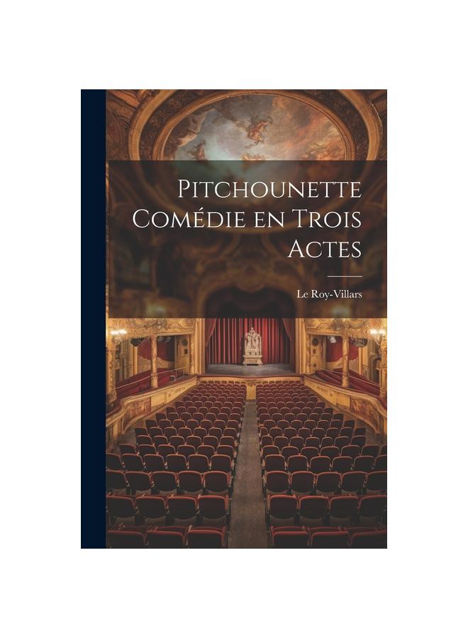 Книга Pitchounette Comedie En Trois Actes