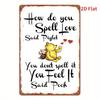 2D Flat, 2D Flat Effect Piece Winnie and Pijam Classic Dialogue: You Don't Spell Love, Feel It 8x12 Inches, Iron Hanging Wall Su