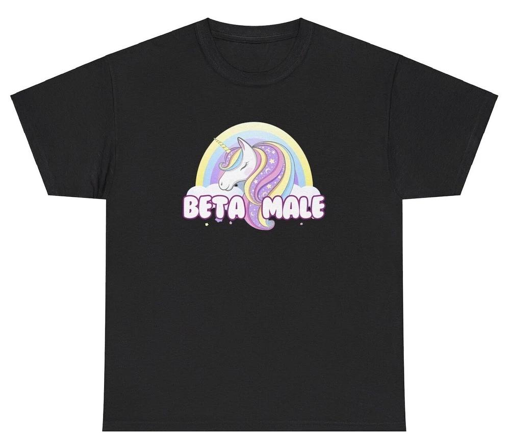 Beta Male Meme T Shirt Funny Sarcastic Unicorn Y2k Silly Weird Humor Silly Tee S