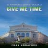 Starnberg Series Book 3  Give Me Time by Fran Annaford Hardback Book 9781035828029