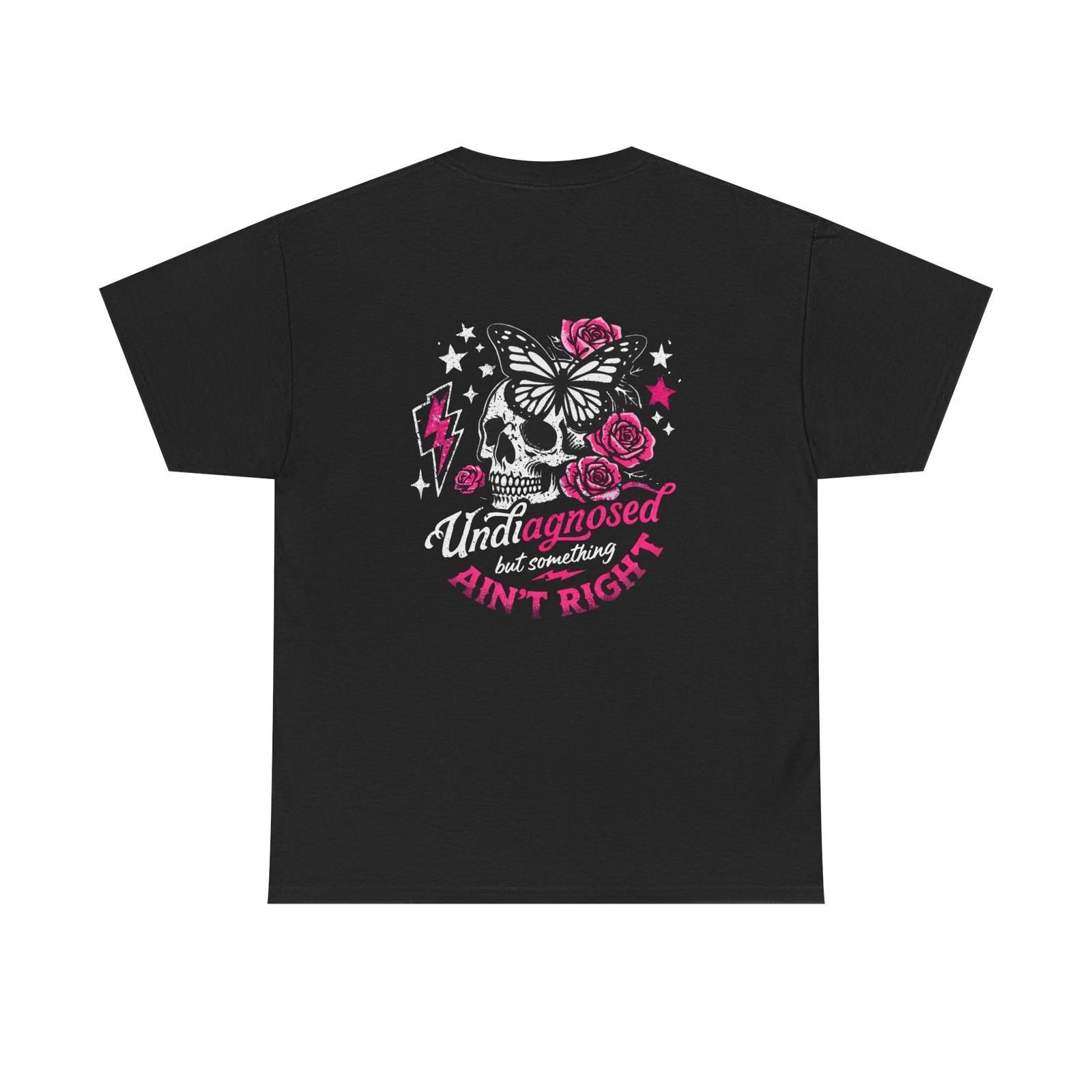 Undiagnosed but Something Ain t Right T-Shirt | Skull Rose Graphic Tee L