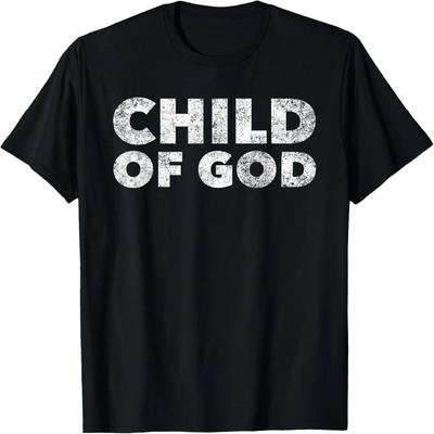 Child of God - Christian Faith Saying Quote - Jesus Lord T-Shirt